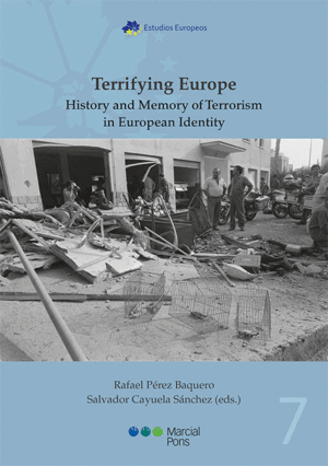TERRIFYING EUROPE. HISTORY AND MEMORY OF TERRORISM IN EUROPEAN IDENTITY