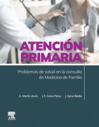 ATENCIÓN PRIMARIA. PROBLEMAS DE SALUD EN LA CONSULTA DE MEDICINA DE FAMILIA. 9ª ED.