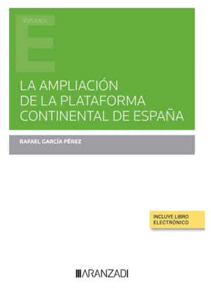 LA AMPLIACIÓN DE LA PLATAFORMA CONTINENTAL DE ESPAÑA