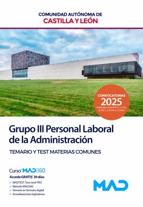 TEMARIO Y TEST MATERIAS COMUNES. GRUPO III PERSONAL LABORAL DE LA ADMINISTRACIÓN. COMUNIDAD AUTÓNOMA DE CASTILLA Y LEÓN