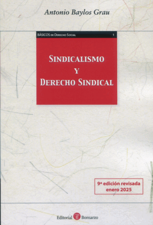 SINDICALISMO Y DERECHO SINDICAL. 9ª ED.