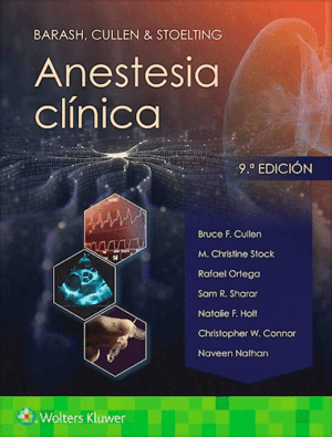 BARASH, CULLEN & STOELTING. ANESTESIA CLÍNICA. 9ª ED.