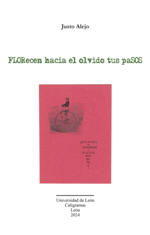 FLORECEN HACIA EL OLVIDO TUS PASOS