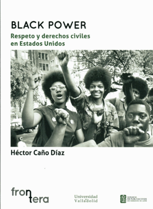 BLACK POWER. RESPETO Y DERECHOS CIVILES EN ESTADOS UNIDOS