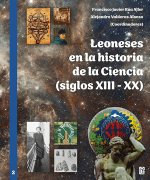 LEONESES EN LA HISTORIA DE LA CIENCIA (SIGLOS XIII-XX)