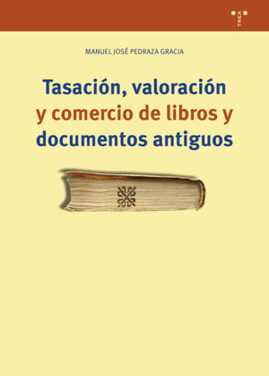 TASACIÓN, VALORACIÓN Y COMERCIO DE LIBROS Y DOCUMENTOS ANTIGUOS