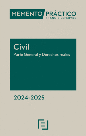 MEMENTO PRÁCTICO CIVIL. PARTE GENERAL Y DERECHOS REALES 2024-2025