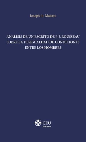 ANÁLISIS DE UN ESCRITO DE J.-J. ROUSSEAU SOBRE LA DESIGUALDAD DE CONDICIONES ENTRE LOS HOMBRES