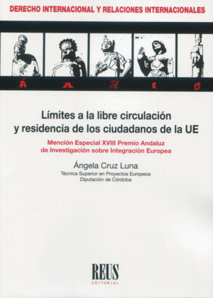 LÍMITES A LA LIBRE CIRCULACIÓN Y RESIDENCIA DE LOS CIUDADANOS DE LA UNIÓN EUROPEA