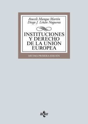 INSTITUCIONES Y DERECHO DE LA UNIÓN EUROPEA. 11ª ED.