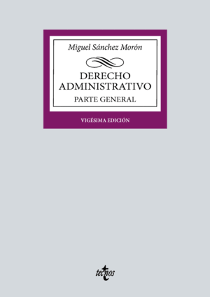 DERECHO ADMINISTRATIVO. PARTE GENERAL. 20ª ED.