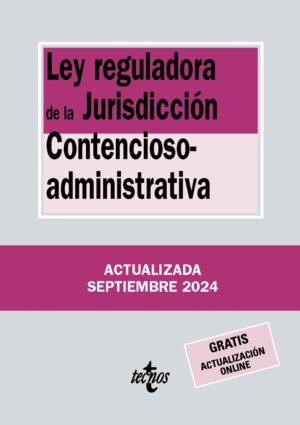 LEY REGULADORA DE LA JURISDICCIÓN CONTENCIOSO-ADMINISTRATIVA. 25ª ED.