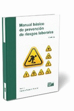 MANUAL BASICO DE PREVENCIÓN DE RIESGOS LABORALES. 9ª ED.