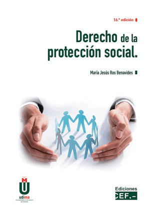 DERECHO DE LA PROTECCIÓN SOCIAL. 16ª ED.