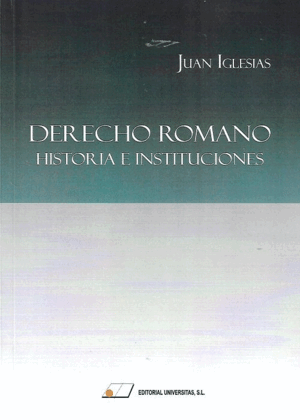 DERECHO ROMANO. HISTORIA E INSTITUCIONES