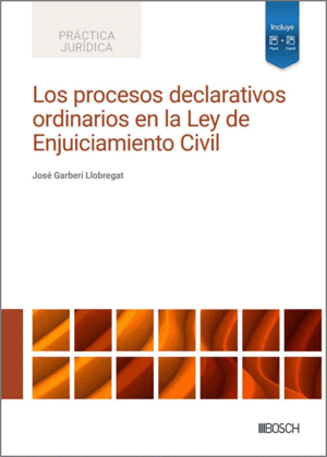 LOS PROCESOS DECLARATIVOS ORDINARIOS EN LA LEY DE ENJUICIAMIENTO CIVIL