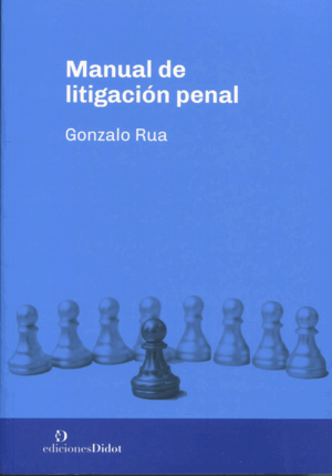 MANUAL DE LITIGACIÓN PENAL