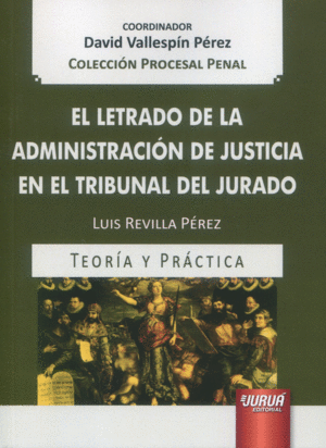 EL LETRADO DE LA ADMINISTRACIÓN DE JUSTICIA EN EL TRIBUNAL DEL JURADO