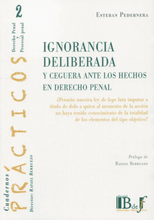 IGNORANCIA DELIBERADA Y CEGUERA ANTE LOS HECHOS EN DERECHO PENAL