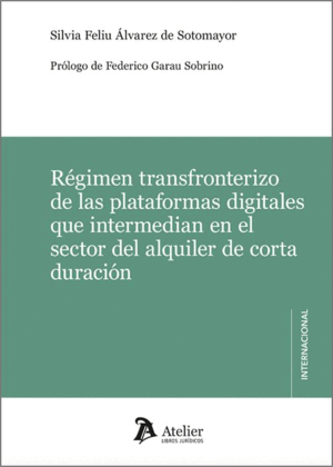 RÉGIMEN TRANSFRONTERIZO DE LAS PLATAFORMAS DIGITALES QUE INTERMEDIAN EN EL SECTOR DEL ALQUILER DE CORTA DURECIÓN