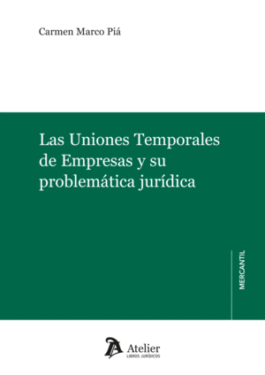 LAS UNIONES TEMPORALES DE EMPRESAS Y SU PROBLEMÁTICA JURÍDICA